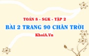 Bài 2 trang 90 Toán 8 Chân trời sáng tạo Tập 2